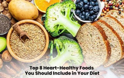 Top 8 Heart-Healthy Foods You Should Include in Your Diet